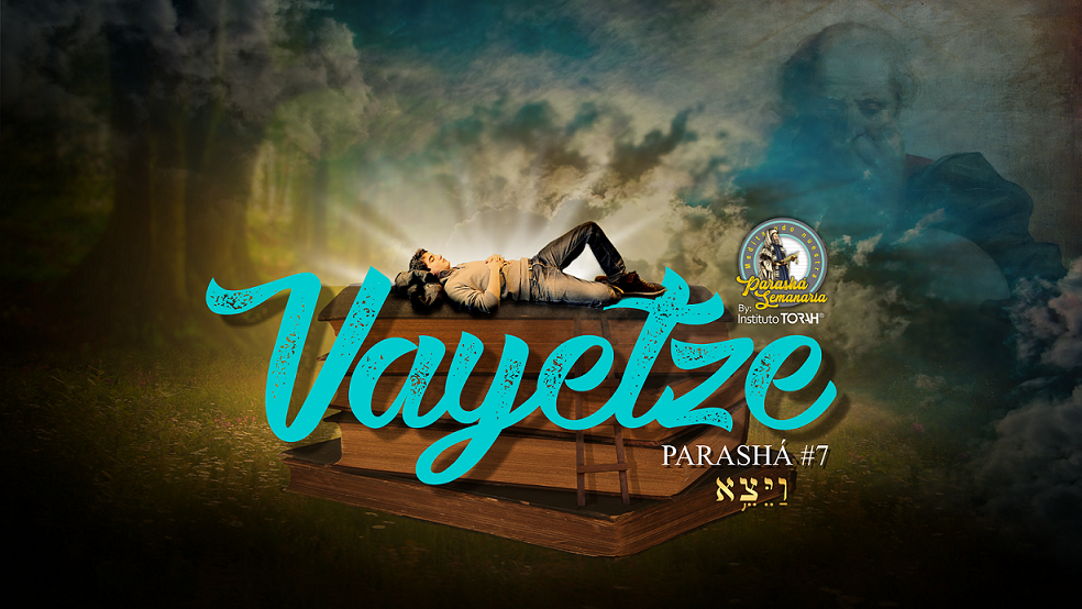 PARASHÁ 7 VAYETZÉ 5782