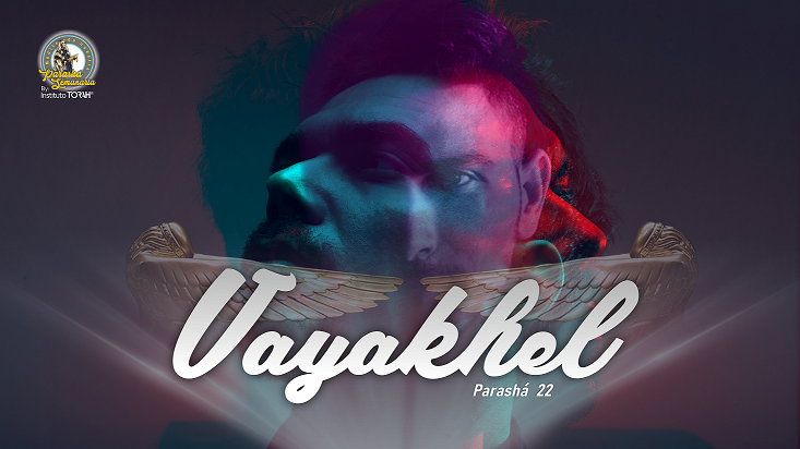 Parashá 22 "Vayakhel"